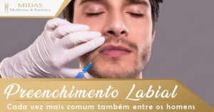 Preenchimento Labial - Cada vez mais comum também entre os Homens